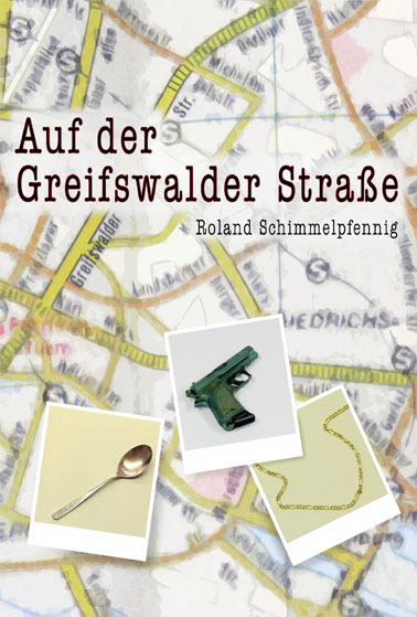 Auf der Greifswalder Straße, Schimmelpfennig, 2007, Plakat und Postkarte